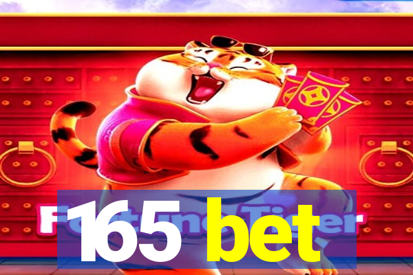 165 bet